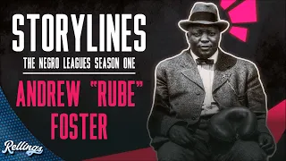 MLB The Show 23 Storylines | The Negro Leagues Season One: ANDREW "RUBE" FOSTER