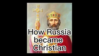 How Russia became Christian