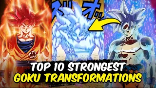 Top 10 Strongest Goku (FORMS) Tranformations in Dragon Ball, ranked!