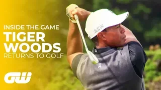The Return of Tiger Woods | Inside The Game | Golfing World