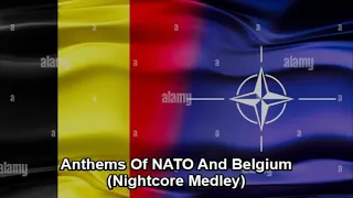 Anthems Of NATO And Belgium (Nightcore Medley)