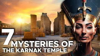 7 Mysteries of the Karnak Temple of Egypt
