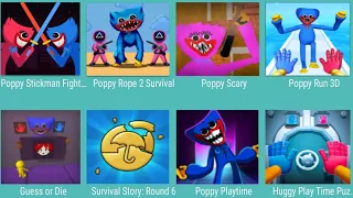 Poppy Stickman Fighting,Poppy Rope 2,Poppy Scary,Poppy Run 3D,Guess Or Die,Surivval Story Round 6,