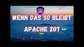 Apache207   Wenn das so bleibt (Techno Remix)