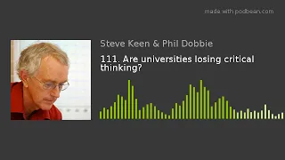 111. Are universities losing critical thinking?