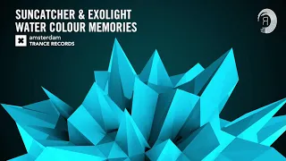 Suncatcher & Exolight - Water Colour Memories [Extended] (Amsterdam Trance) + Lyrics