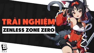 GAME MỚI MIHOYO | TRẢI NGHIỆM ZENLESS ZONE ZERO | DAY 2