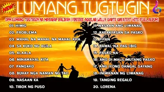 OPM LUMANG TUGTUGIN NA MASARAP BALIKAN   Freedie Aguilar,Willy Garte Greatest Hits  (Full Album)