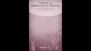 WHAT A BEAUTIFUL NAME (SAB Choir)  - Ben Fielding/Brooke Ligertwood/arr. Joseph M. Martin