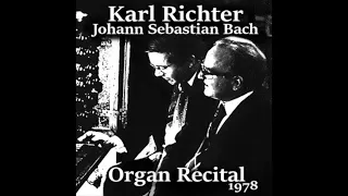 RARE 1978 RECORDING - Karl Richter plays Passacaglia & Fugue in C Minor - BWV 582 (Live!)