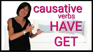 The Causative - HAVE | GET - have something done - English Grammar