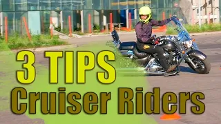 3 quick Tips for CRUISER riders