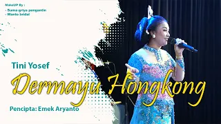 DERMAYU HONGKONG - TINI YOSEF