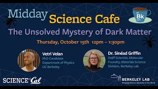 Midday Science Cafe - The Unsolved Mystery of Dark Matter