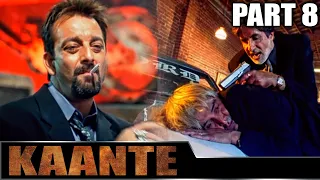 Kaante (2002) - Part 8 l Bollywood Action Movie | Amitabh Bachchan, Sanjay Dutt, Sunil Shetty