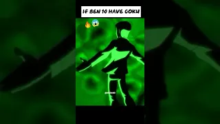 BEn 10 HaVe Goku PoWers 🔥😱 #shorts #ben10 #goku