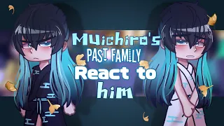 •Muichiro's Past Family reacts to the future•//SPOILERS// Demon slayer//