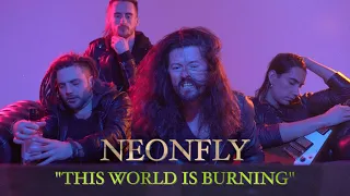 Neonfly - This World is Burning (Official Video)