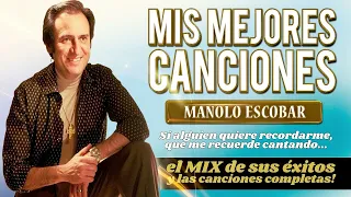 Manolo Escobar - Mis Mejores Canciones (Incluye Mix Original de Sus Grandes Éxitos)