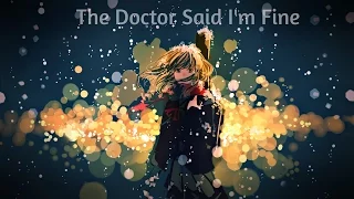 Nightcore - The Doctor Said w/Lyrics