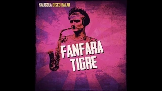 Kaligola Disco Bazar - Fanfara Tigre