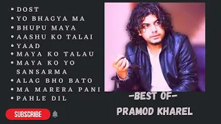 PRAMOD KHAREL SUPER HIT SONGS COLLECTION| PRAMOD KHAREL ROMANTIC SONGS 2021| BEST OF PRAMOD KHAREL|