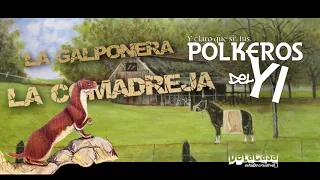La galponera_La comadreja - Polkeros del Yi