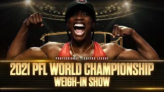 2021 PFL Championship: Ceremonial Weigh Ins