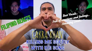 CAKRA KHAN 🇮🇩 | KILLING ME SOFTLY WITH HIS SONG (COVER) | FILIPINO REACTION VIDEO