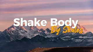 Shake body by  Skales Lyrics (Throwback song of the week)
