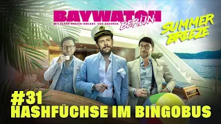 Haschfüchse im Bingobus | Folge 31 | Baywatch Berlin - Der Podcast