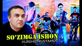 XURSHID RUSTAMOV-SO'ZIMGA ISHON (ORIGINAL KLIP)