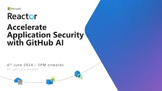 Accelerate Application Security with GitHub AI