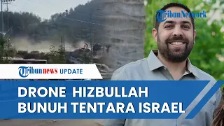 Perang Belum Resmi Dimulai, Tentara Israel Sudah Tewas Diserang Drone Hizbullah di Kota Hurfeish