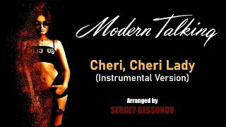 Modern Talking - Cheri, Cheri Lady (Arranged by SERGEY BESSONOV)