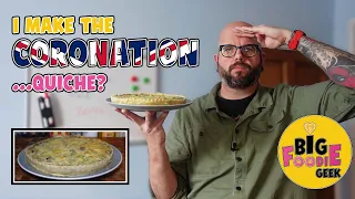 I make the Coronation... QUICHE!? | Trying the official King's coronation dish