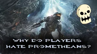 Why do Players Hate Prometheans? | Halo 4