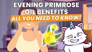 Evening Primrose Oil Benefits - All You Need to Know!