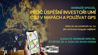 Webinář speciál 25. 4. 2024 - PROČ ÚSPĚŠNÍ INVESTOŘI UMÍ ČÍST V MAPÁCH A POUŽÍVAT GPS