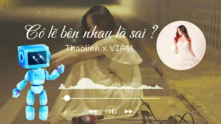 Có Lẽ Bên Nhau Là Sai 1 HOUR - thaolinh x ViAM | Váy Cưới Của Em Giống Như Bông Tuyết (Lời Việt)