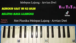 Tutorial Mudah !! Not Pianika Melepas Lajang - Arvian Dwi  (Viral TikTok) by Dama