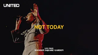 Not Today (Live from Madison Square Garden) - Hillsong UNITED