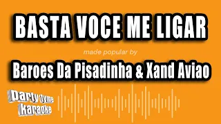 Baroes Da Pisadinha & Xand Aviao - Basta Voce Me Ligar (Versão Karaokê)