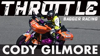 Throttle Episode 4: Cody Gilmore | Bagger Racer