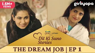 Dil Ki Suno | Episode 1 | The Dream Job