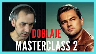 MASTERCLASS de DOBLAJE de Leonardo Di Caprio en Erase una vez... | TALLER DE DOBLAJE #3