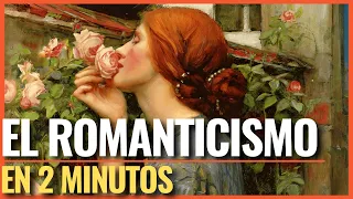 ¿QUÉ ES EL ROMANTICISMO? DE QUE TRATA..? El Romanticismo Literario (resumen corto en 2 minutos)