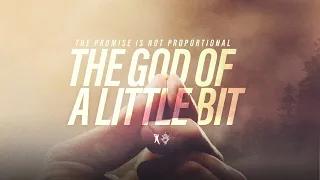 The God of a Little Bit - Bishop T.D. Jakes [July 28, 2019]