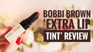 Bobbi Brown EXTRA Lip Tint Lipstick // Lip Balm Review // Super Hydrating With A POP Of COLOR!