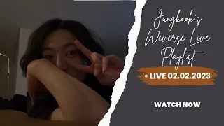 Jungkook's Weverse Live Playlist | HannahDulSet